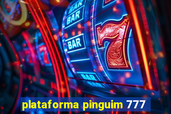 plataforma pinguim 777